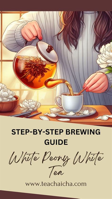 ponaytea|The Ultimate Guide To White Peony Tea: Brewing, .